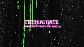 reincarnate {Prod. Shinju X Kaktus}