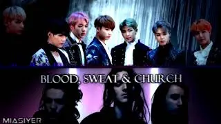 Blood, Sweat & Church - BTS & Chase Atlantic mashup - 3D