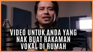Video Untuk Anda Yang Nak Buat Rakaman Vokal Di Rumah | Acoustic Treatment
