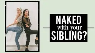 Siblings Changing In Front of Each Other? w/ Shereen Lani Younes | DBM #59