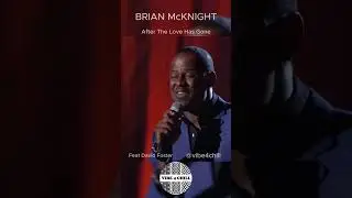 After The Love Has Gone BRIAN McKNIGHT #rnb #vibes #chill #live #singer #soul #shorts @vibe4chill