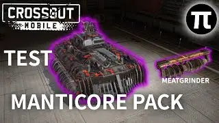 Crossout Mobile - Manticore Pack Is Here! #Meatgrinder