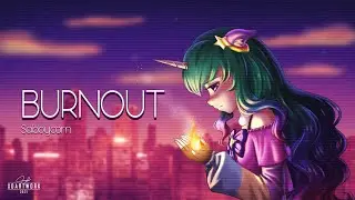 [ORIGINAL SONG] Burnout - Sabbycorn