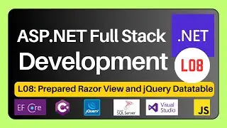 ASP.NET Full Stack Development Series | L08 Prepared Razor View and jQuery Datatable Index View