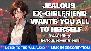[F4M] ASMR Roleplay | Jealous tomboy ex-girlfriend wants you all to herself [flirty] [possessive]