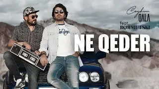 Ceyhun Qala ft. Bormutski — Nə Qədər (Rəsmi Musiqi Videosu)