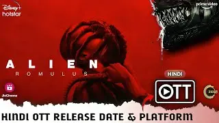 Alien Romulus OTT Release Date & Platform | Alien Romulus India Hindi OTT Release Date | VOD & Rent