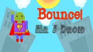 Bounce! Mr JDroid - Bounce And Jump For Your Life!