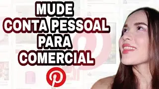 PINTEREST: Como mudar conta do pessoal para comercial | Dicas Pinterest