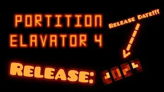 Portition Elavator 4 Release Date Reveal