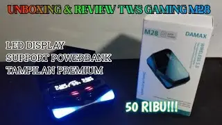EMANG BOLEH YA 50 RIBUAN SEBAGUS INI?? - UNBOXING TWS GAMING M28