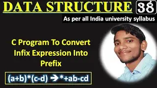 DSUC 2.8 || C Program To Convert Infix Expression into Prefix || Infix to Prefix conversion