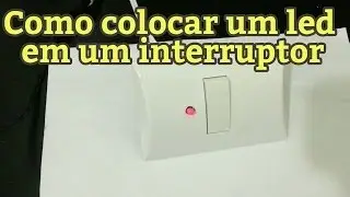 Como ligar led em um interruptor #1 (127v - Corrente alternada)