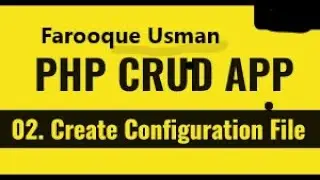 Crud Application in php | How To Create Configuration File in php 2021