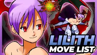 LILITH MOVE LIST - Vampire Savior: Lord of Vampire (VSAV / Darkstalkers 3)