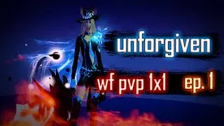 unforgiven WF 1x1 ep. 1 | FunlurePW