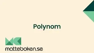Matte 2 - Adam - Algebra - Polynom
