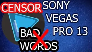 Sony Vegas Pro 13 Tutorial | How To Censor Bad Words In Sony Vegas Pro 13