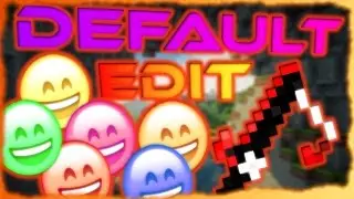 Cool Default Edit :D :D :D