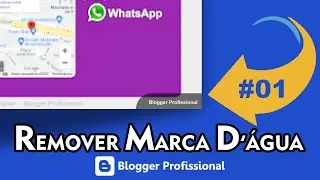 Remover Marca D'água Blogger Profissional #01