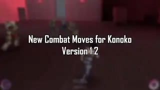 New Combat Moves for Konoko - Version 1.2 Changelog
