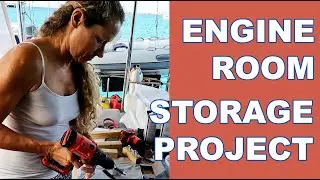 Engine Room Storage Project on our Leopard 45 Sailing Catamaran. E81