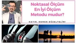 Noktasal Ölçüm En iyi Ölçüm Metodu mudur? | Hemen Düzeltelim (Bölüm 1)