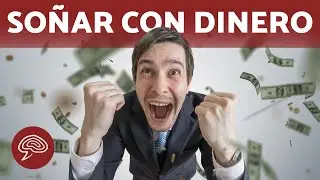 ¿Qué significa SOÑAR con DINERO? 💸 SIGNIFICADO de soñar con dinero