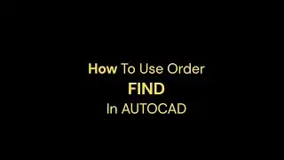 How to Use Order FIND in AutoCAD - طريقه استخدام امر find في الاوتوكاد