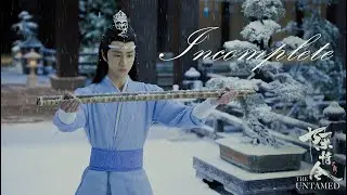The Untamed FMV - Incomplete [Lan Wangji's side]