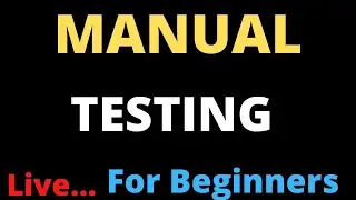 Manual Testing - for Beginners Live Session || Manual Testing Live ||
