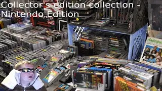 The Collector's Edition extravaganza - Nintendo Edition!