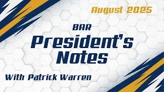 August 2025 President's Notes with Patrick Warren