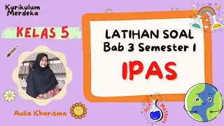 Latihan Soal IPAS Kelas 5 Bab 3 Kurikulum Merdeka