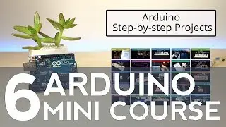 Taking It Further + Free Arduino Resources - Part 6/6