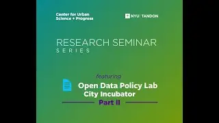 Open Data Policy Lab's City Incubator Part II