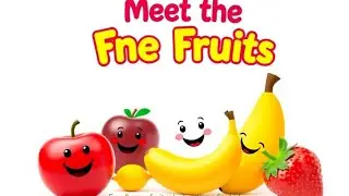 Meet the Fruits 🍎🍌🍓 Fun & Easy Fruit Introductions for Kids | Healthy Learning Video