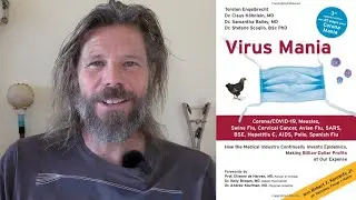 Virus Mania - How the Medical Industry Invents Epidemics, Making Billions At Our Expense