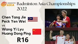 Chen Tang Jie-Peck Yen Wei vs Wang Yi Lyu-Huang Dong Ping | Badminton Asia Championships 2022 | R16