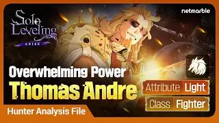 [Solo Leveling:ARISE] Hunter Analysis File: #14 Thomas Andre