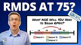 MAJOR Changes to RMDs Coming? (RMD Age to 75)