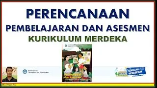 TAHAPAN PERENCANAAN PEMBELAJARAN DAN ASESMEN KURIKULUM MERDEKA