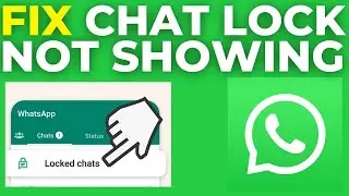 Fix WhatsApp Chat Lock Feature Not Showing (2024)