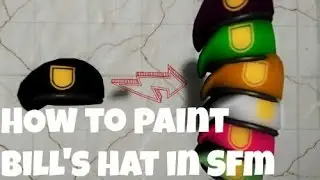 How to paint a Bill's Hat in SFM (Tutorial)