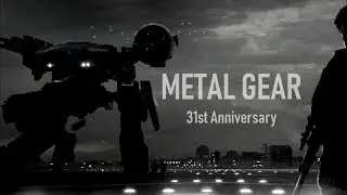 Metal Gear  31ST ANNIVERSARY - TRAILER