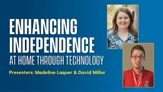 Enhancing Independence at Home through Technology