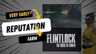 Flintlock: The Siege of Dawn (very very early Reputation Farm)