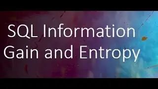 This video covers entropy and information gain using an example with fruit in using Excel and SQL.