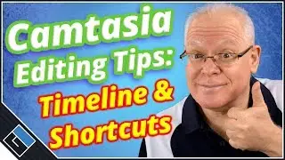 Camtasia Editing Tips – Timeline and Shortcut Tips