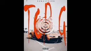 RAW H SEASON - TOP G (OFFICIAL AUDIO)